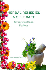 Herbal Remedies & Self Care for Common Colds, Flu, and Virus- Paperback (213 pages)